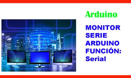 Función Serial, monitor serie