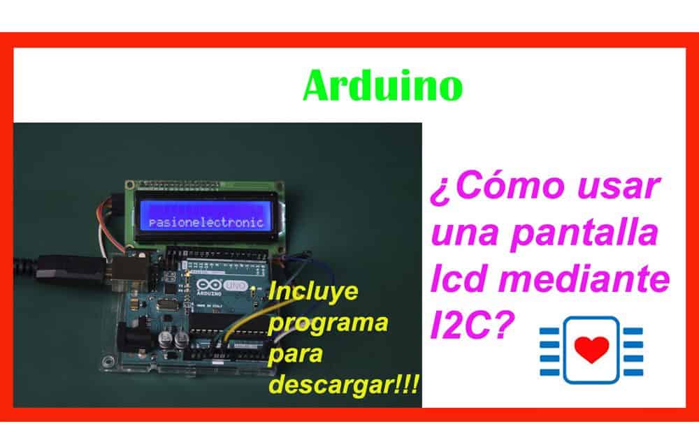 Pantalla LCD 1602 mediante I2C